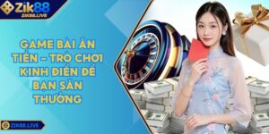 Game Bài Ăn Tiền - Trò Chơi Kinh Điển Để Bạn Săn Thưởng 3 Game Bai An Tien