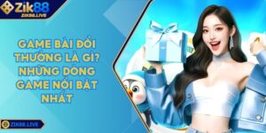 Game Bài Đổi Thưởng Là Gì? Những Trò Chơi Nổi Bật Nhất 4 Game Bai Doi Thuong